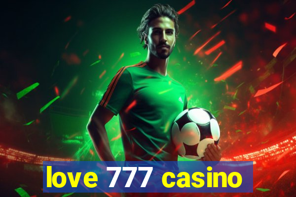 love 777 casino